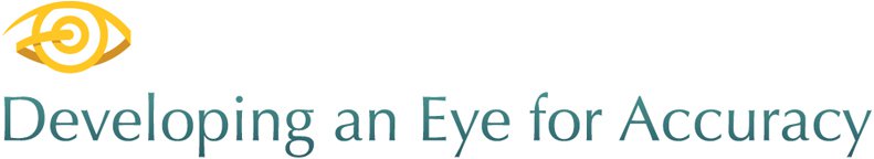 Developing an Eye for Accuracy