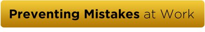 Preventing Mistakes at Work